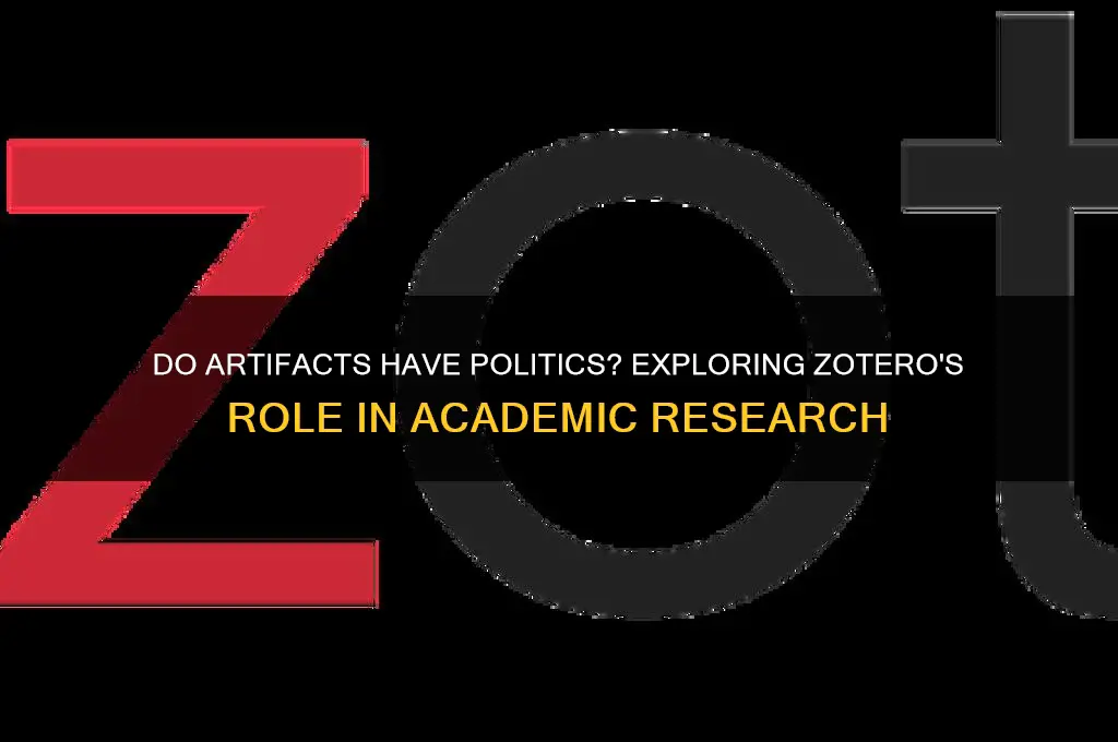 do artifacts have politics zotero