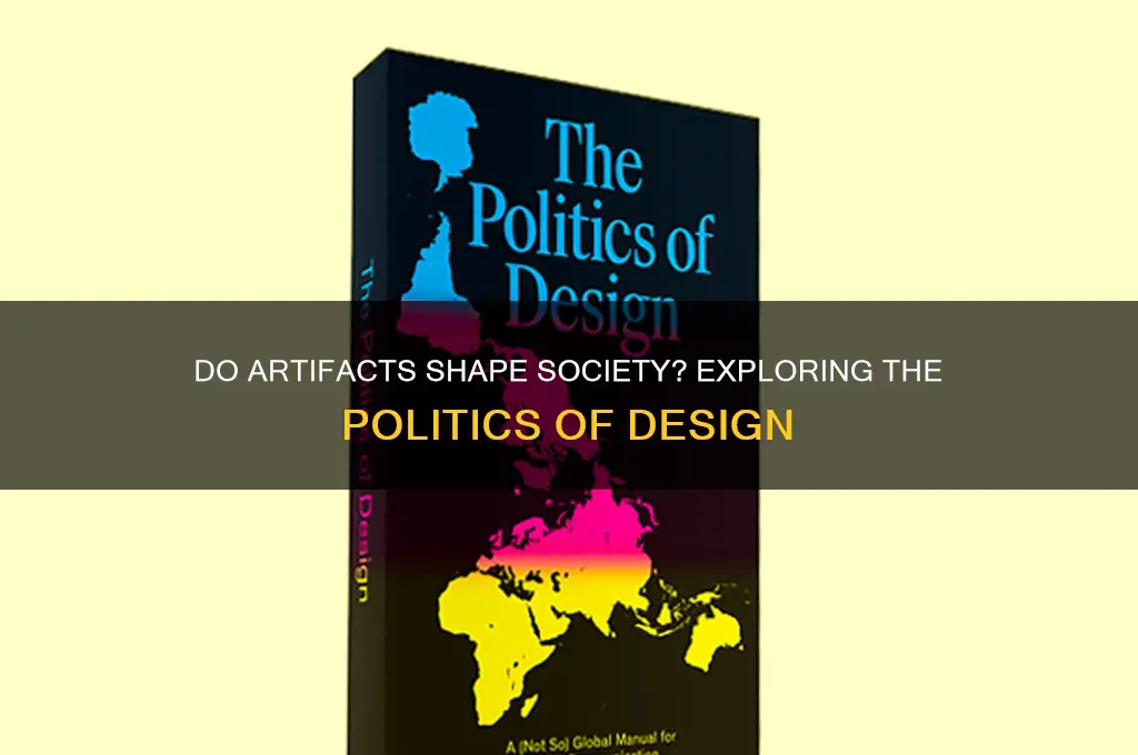 do artifacts have politics