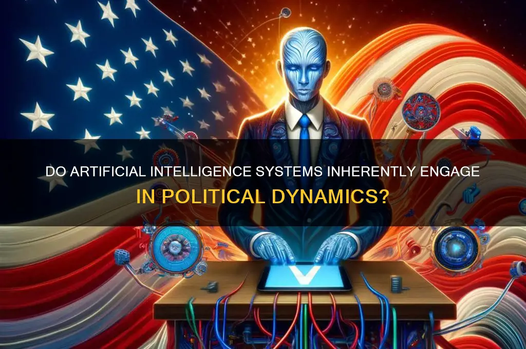 do artifical have politics