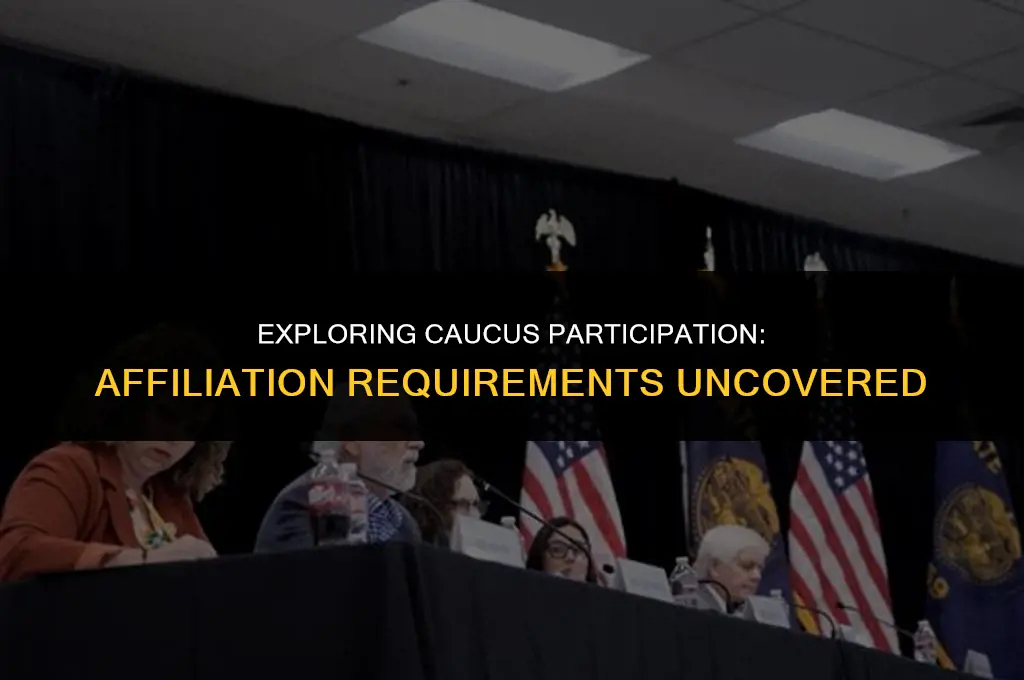 do caucuses require political affiliation