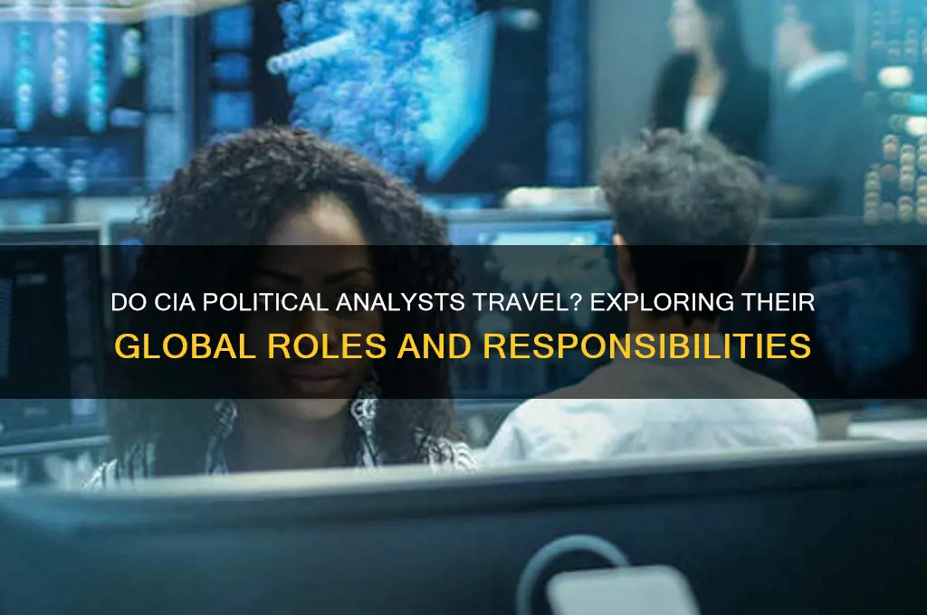 do cia political analysts travel