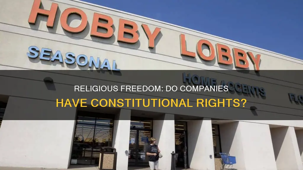 do companies enjoy constitutional religious freedom cite a relevant case