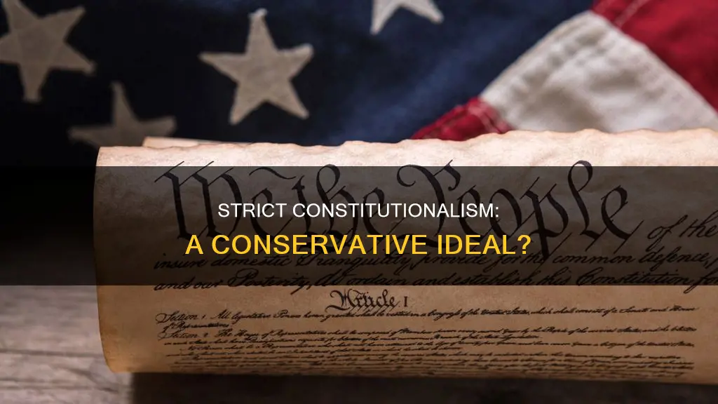 do conservatives favor strict intrepreation of the constitution