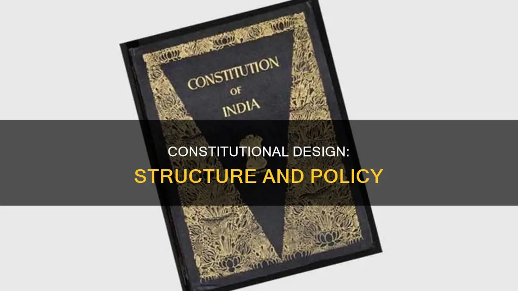 do constitution deal with both structure and policy