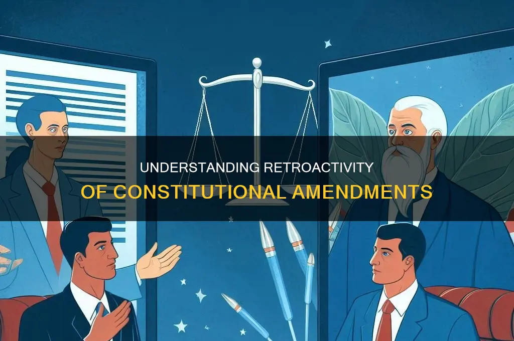 do constitutional amendments apply retroactively