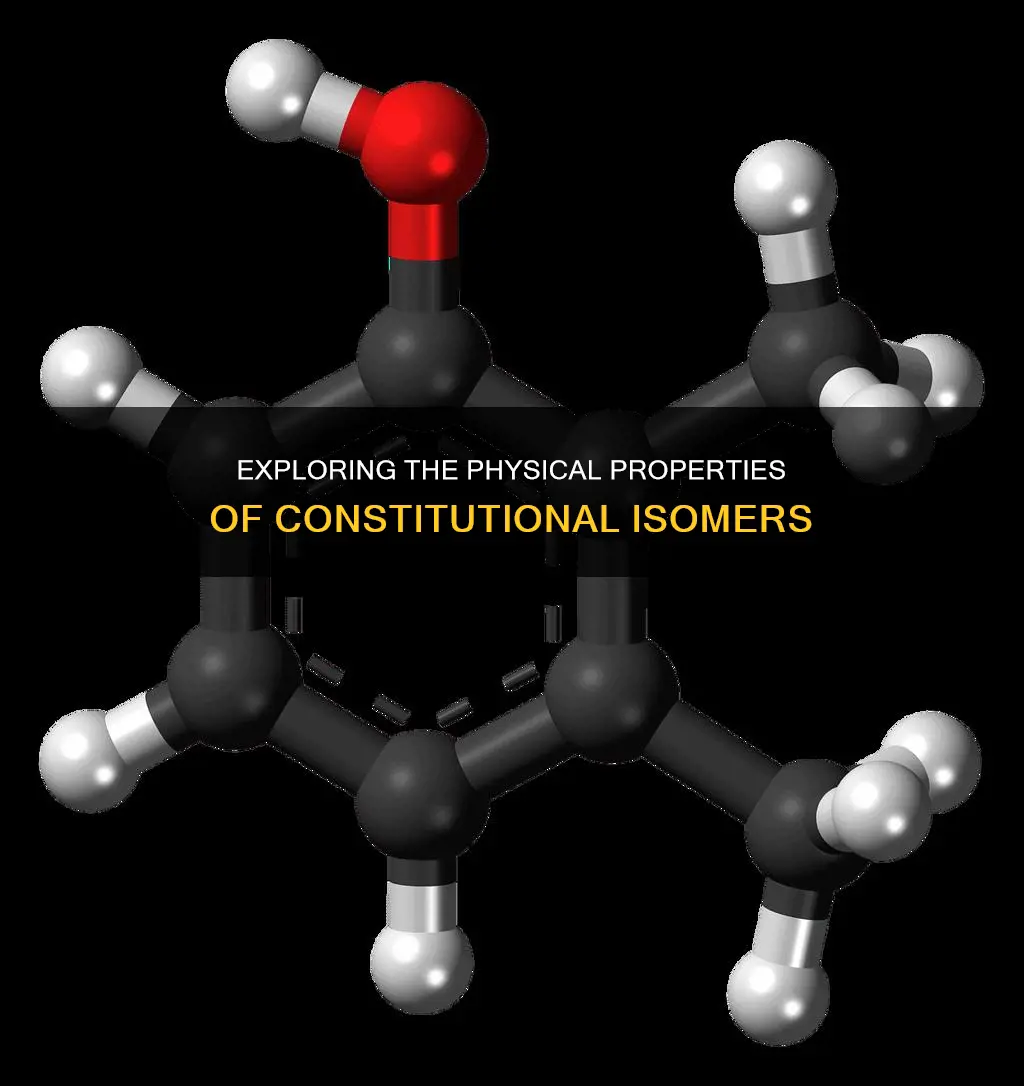 do constitutional isomers have same or different physical properties