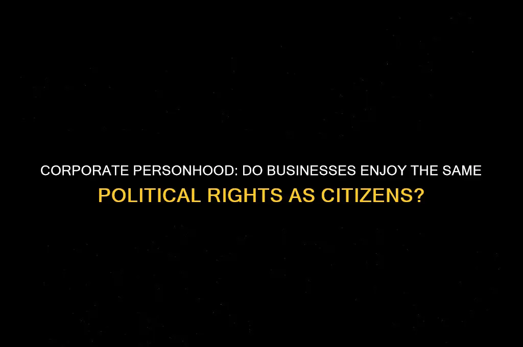 do corporations have the same political rights as individuals