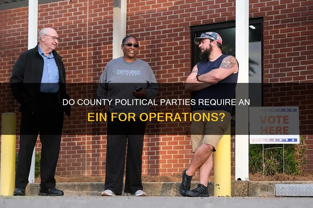 do county political parties need an ein