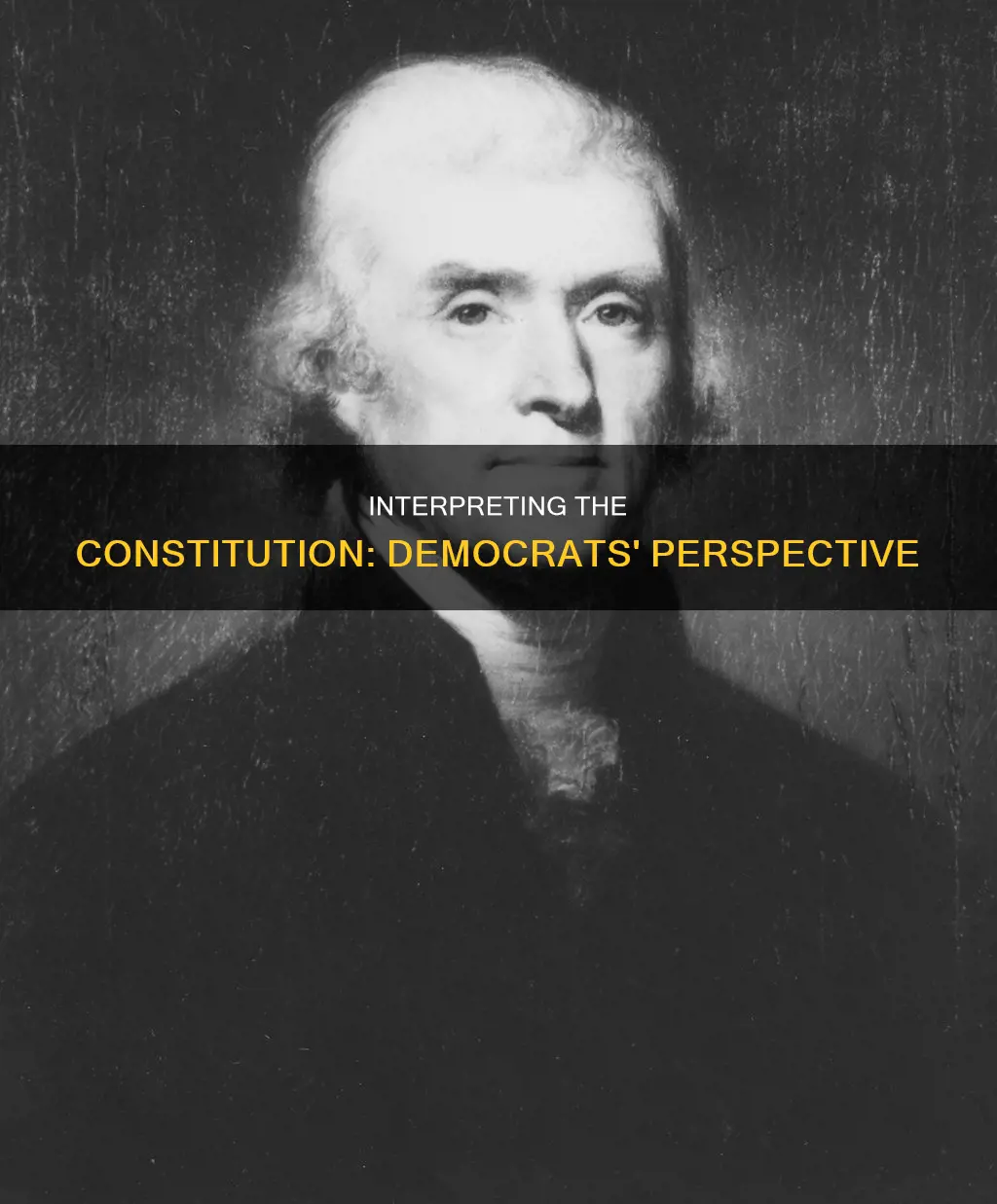 do democrats believe the constitution is open for interpretation