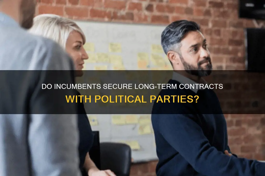 do incumbents have long-term contracts with their political party