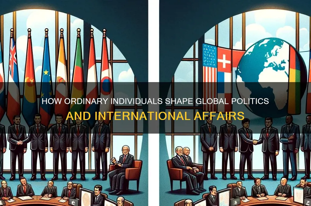 do indivduals impact international politics