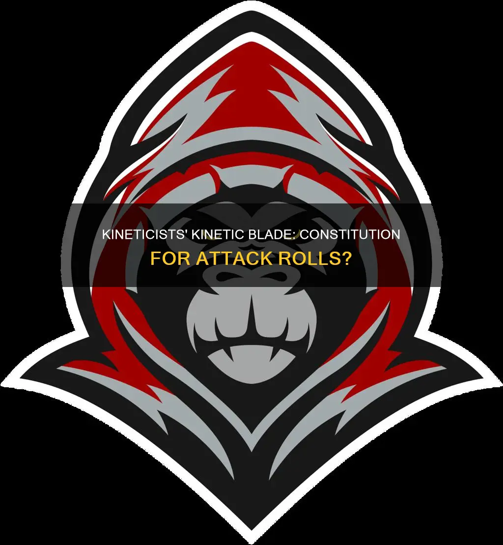 do kineticists use constitution for attack rolls with kinetic blade