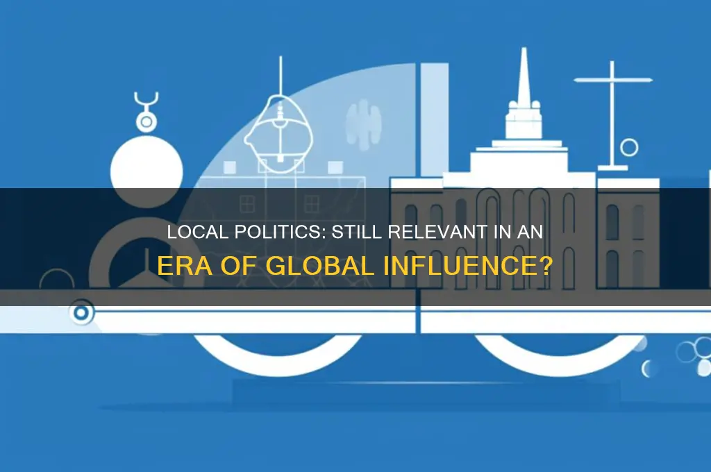 do local politics still matter