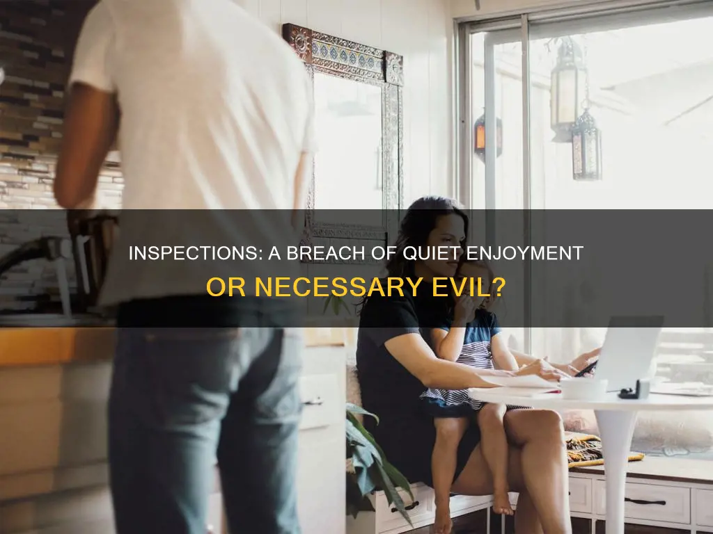 do monthly inspections constitute a breach of quiet enjoyment