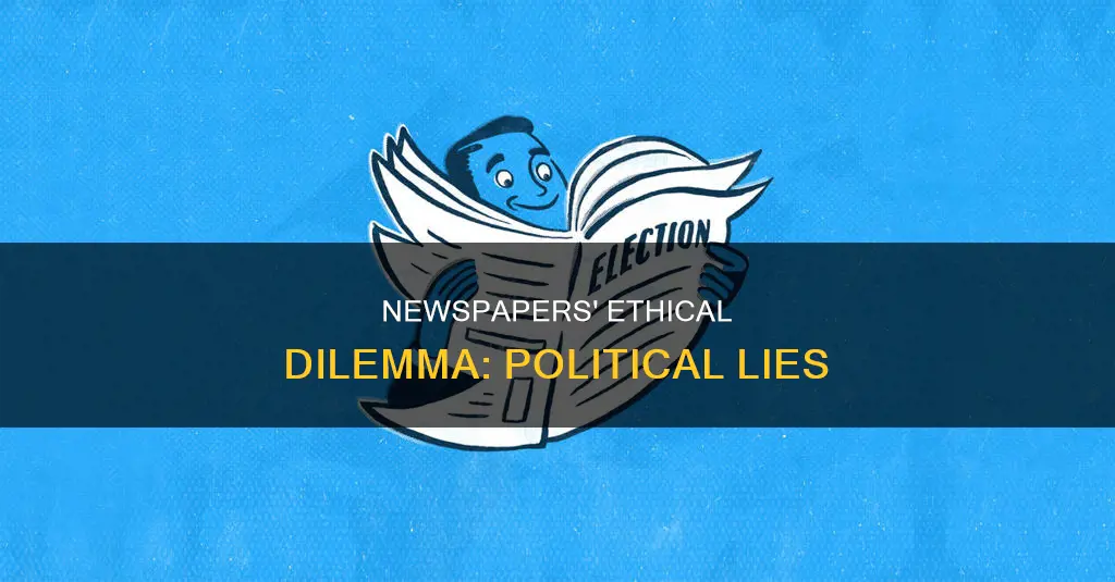 do newspapers allow political campaigns to post lies