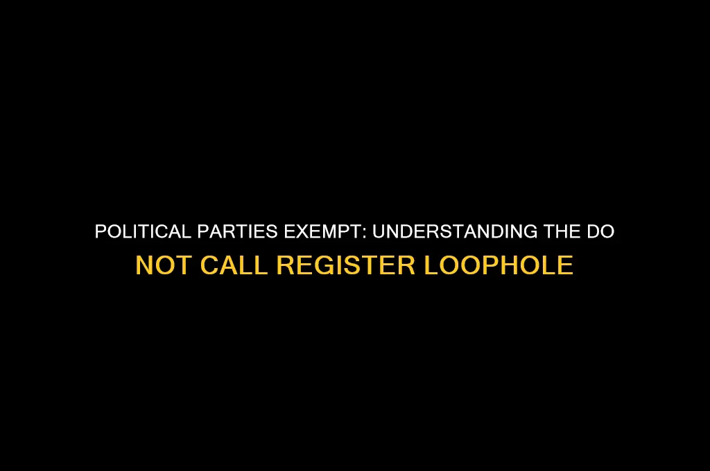 do not call register political parties