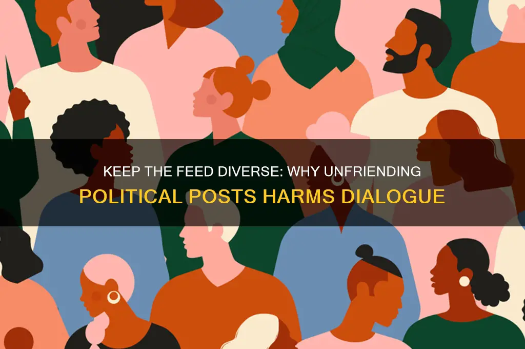 do not unfriend political posts