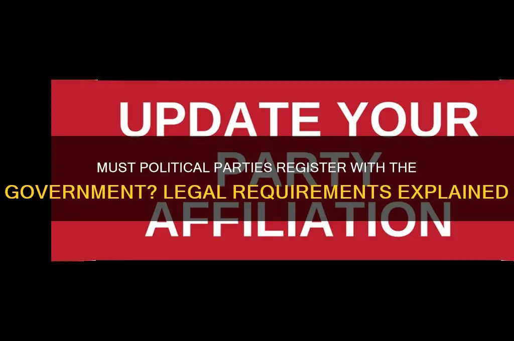 do polital parties have to register with the government