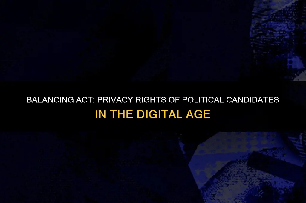 do political candidates have right to privac