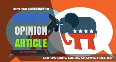 Political Parties: Uniting or Dividing National Opinions?