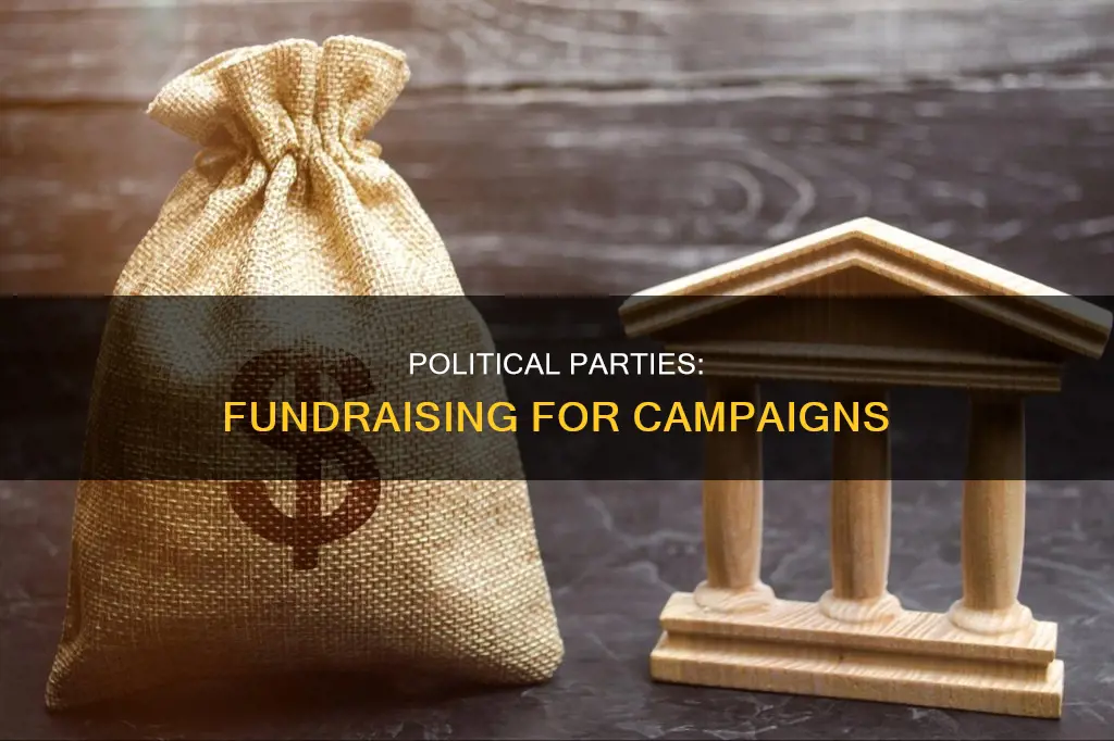 do political parties raise money for campaigns