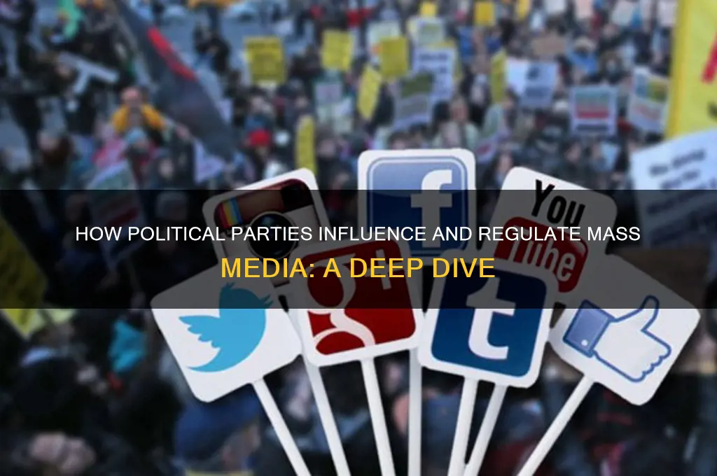 do political parties regulate mass media