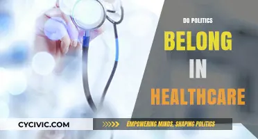 Healthcare and Politics: Should They Intersect or Remain Separate?