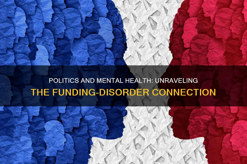 do politics fund mental disorders