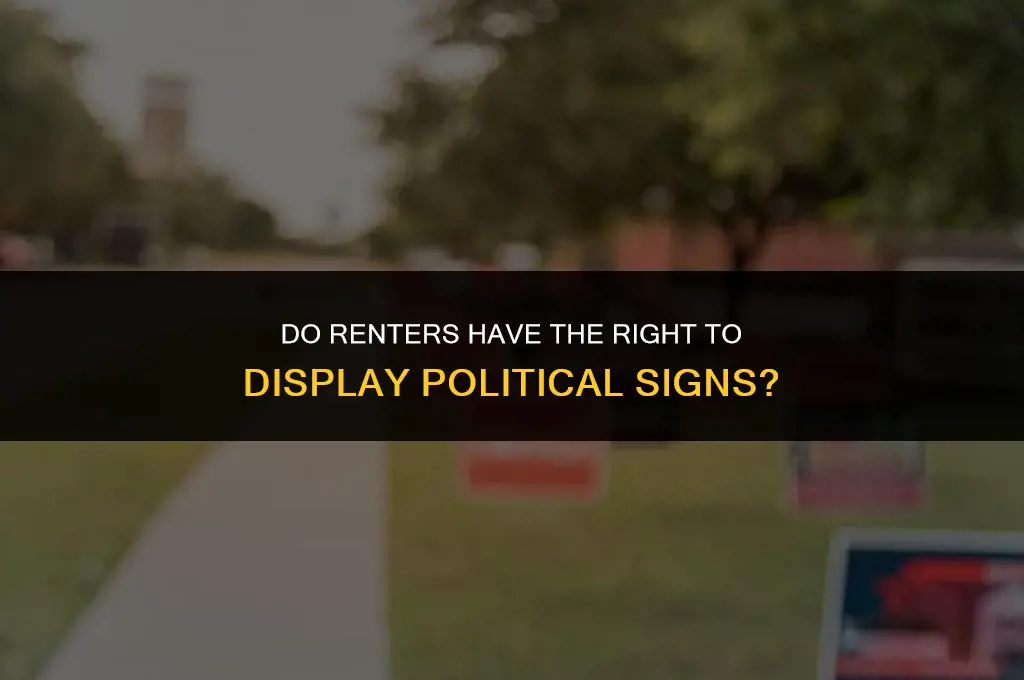 do renters have right to place political signs