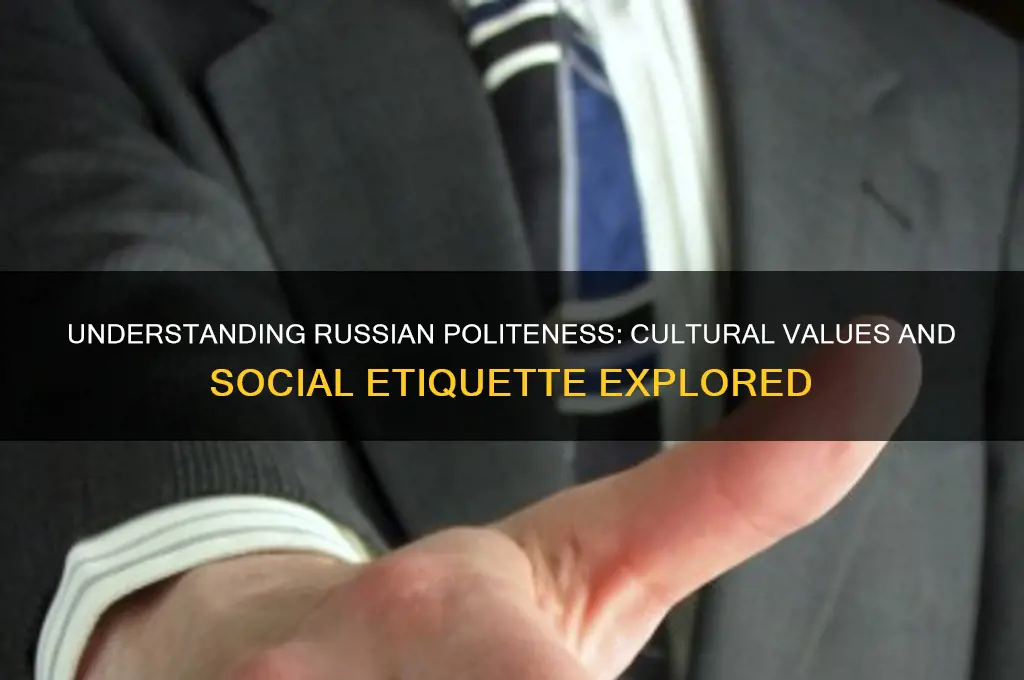 do russians value politeness