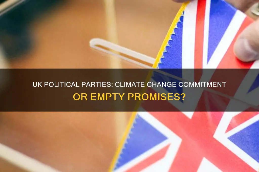 do the uk political parties care about climate change