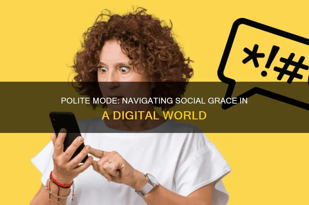 do you have polite mode