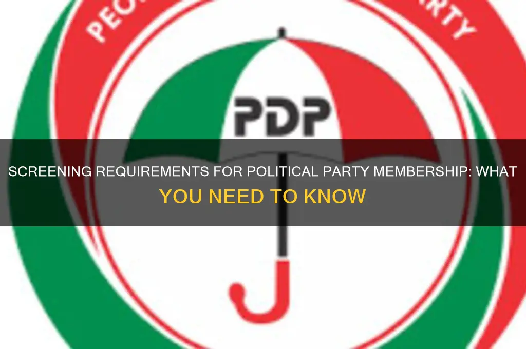 do you need a screening for getting into political party