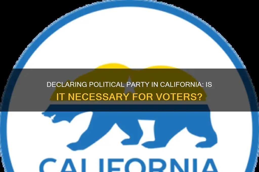 do you need to declare political party in california
