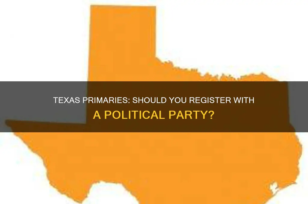 do you register with a political party in texas primaries