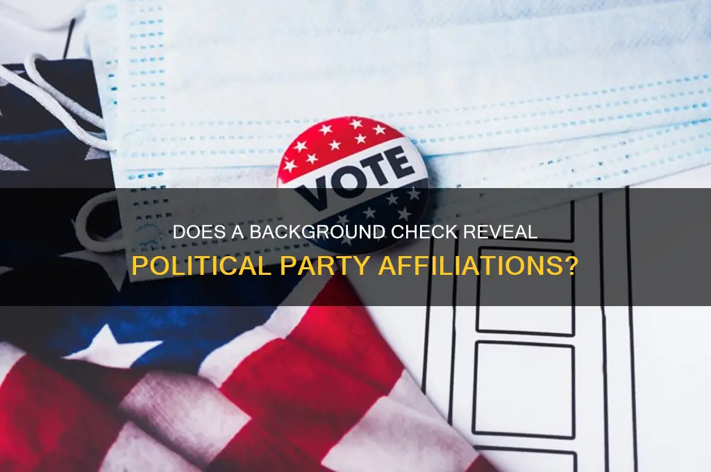 does a background check include political party information