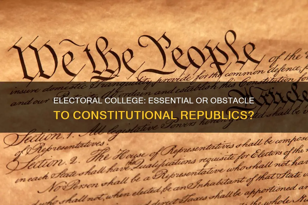 does a constitutional republic require an electoral college