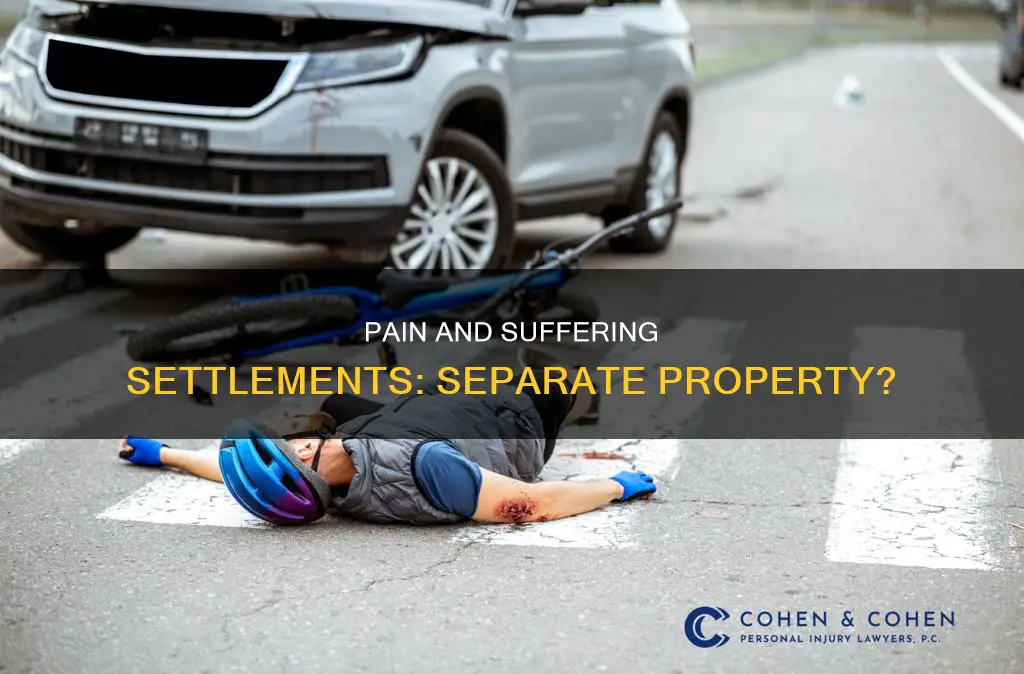 does a settlement for pain and suffering constitute separate property