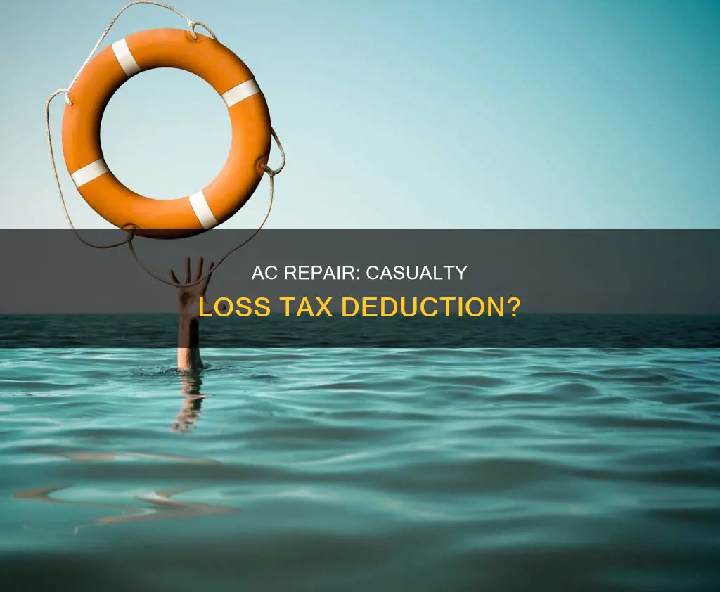 does ac repair constitute as casualty loss for irs