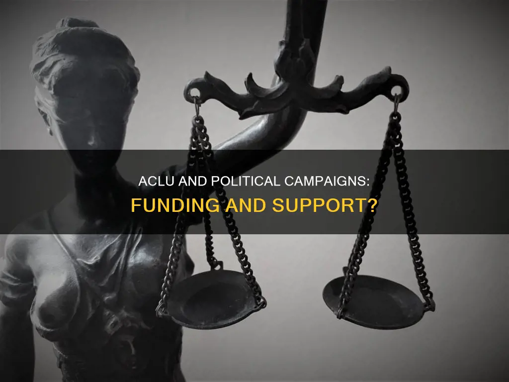 does aclu fund political campaigns