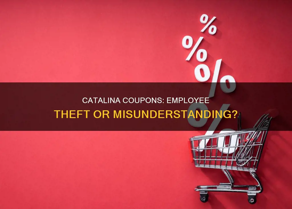 does an employee taking a catlina coupon constitute theft