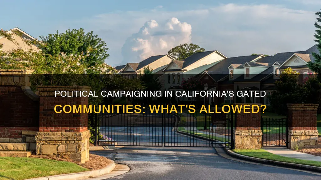 does california sllow political campaigning in a gated community