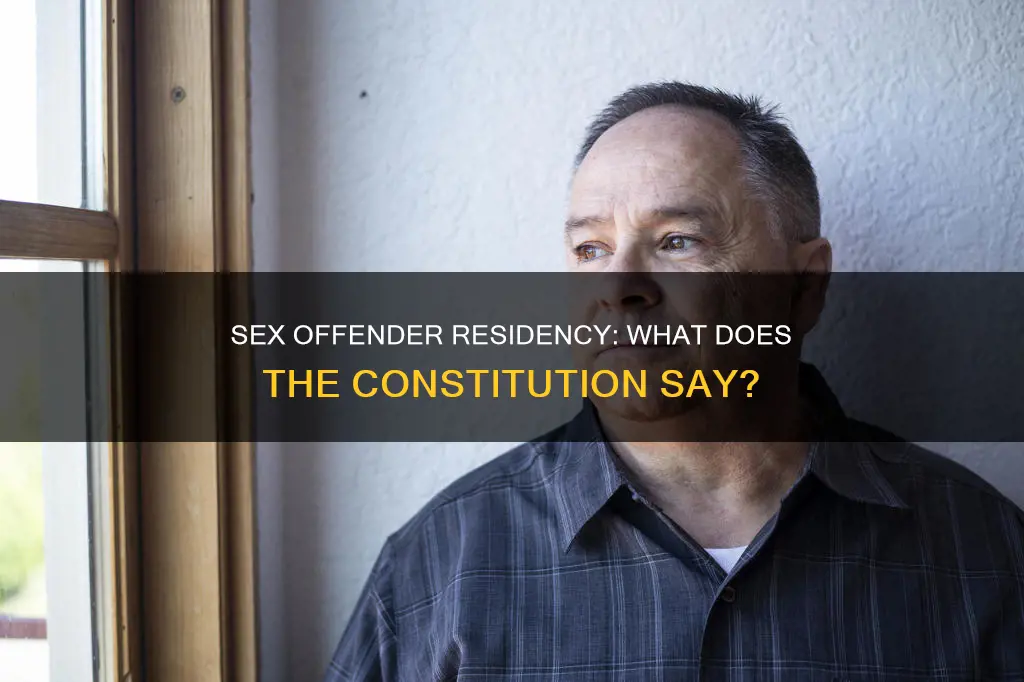 does constitution allow felony sex offenders to have residency restrictions