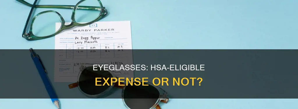 does eyeglasses constitute an expense for hsa purposes