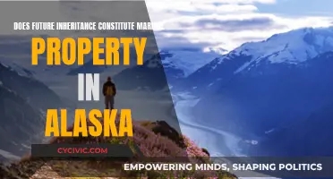 Future Inheritance: Marital Property in Alaska?