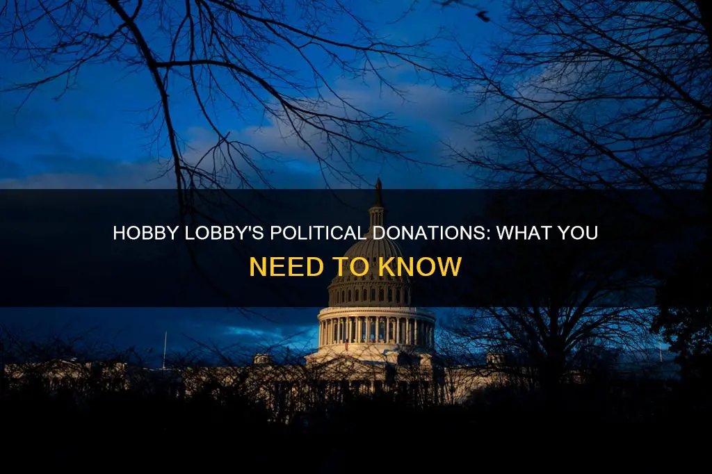 does hobby lobby donate to political campaigns