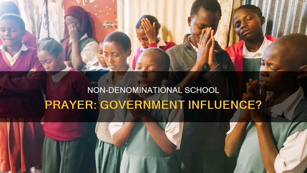 does non denominational school prayer constitute governmental influence