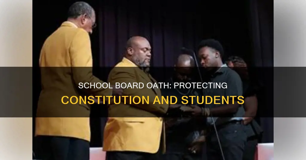 does oath of school board include protecting the constitution