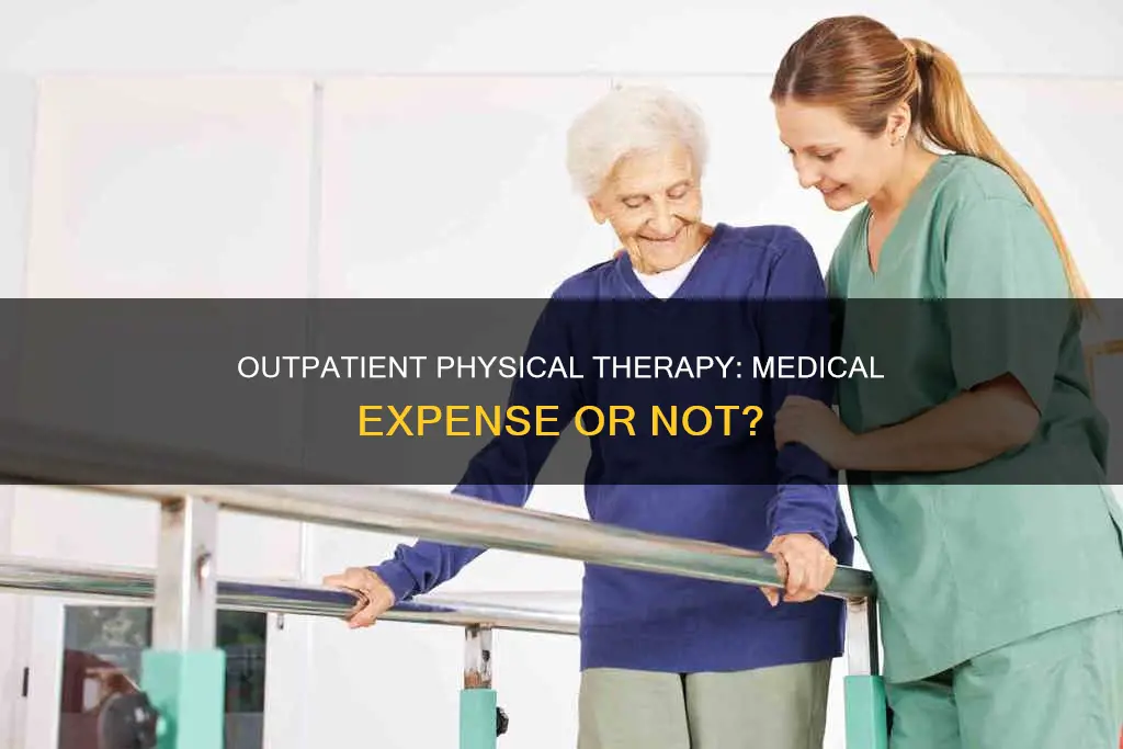 does outpatient physical therapy constitute a medical expense