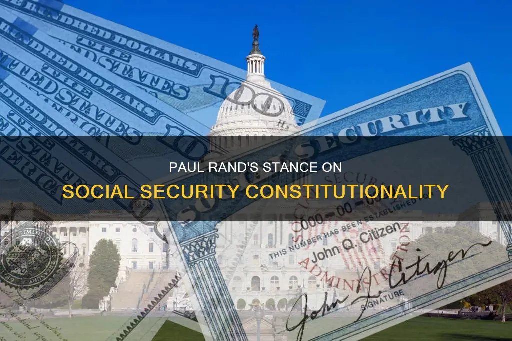 does paul rand think social security is constitutional